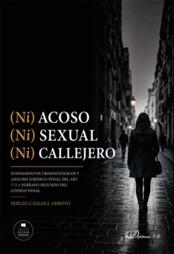 (NI) ACOSO (NI) SEXUAL (NI) CALLEJERO | 9791370474577 | CAMARA ARROYO, SERGIO