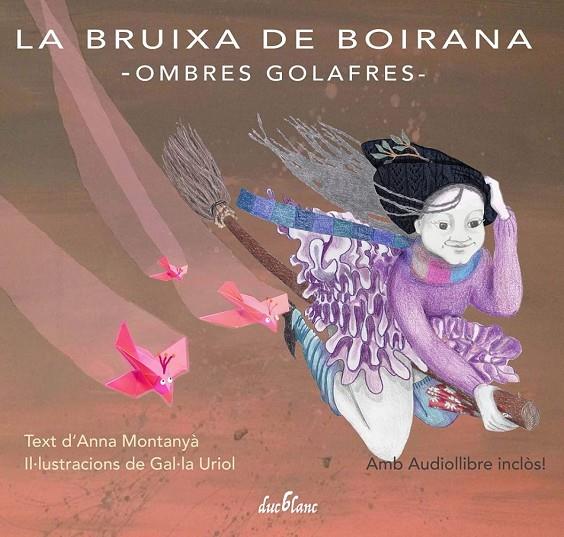 BRUIXA DE BOIRANA, LA. OMBRES GOLAFRES | 9788494541698 | MONTANYÀ CAL, ANNA