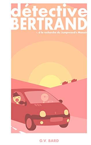 DÉTECTIVE BERTRAND | 9782322207596 | BARD, G. V.