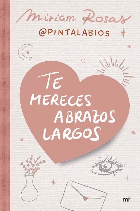TE MERECES ABRAZOS LARGOS | 9788427052376 | ROSAS, MIRIAM (@PINTALABIOS)