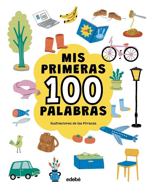 MIS PRIMERAS 100 PALABRAS | 9788468376769 | PIRRACAS, ISA