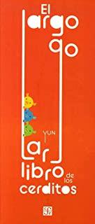 LARGO LARGO LIBRO DE LOS CERDITOS, EL | 9786071664648 | KWON YUN