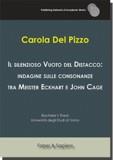 IL SILENZIOSO VUOTO DEL DISTACCO: INDAGINE SULLE CONSONANZE TRA MEISTER ECKHART E JOHN CAGE | 9788417898069 | DEL PIZZO, CAROLA
