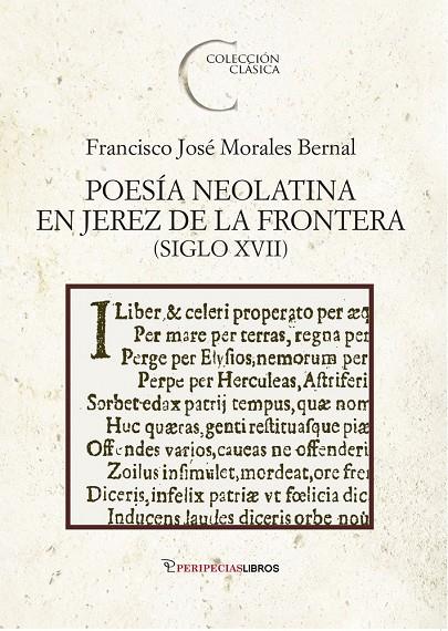 POESÍA NEOLATINA EN JEREZ DE LA FRONTERA (SIGLO XVII) | 9788412929041 | MORALES BERNAL, FRANCISCO JOSÉ