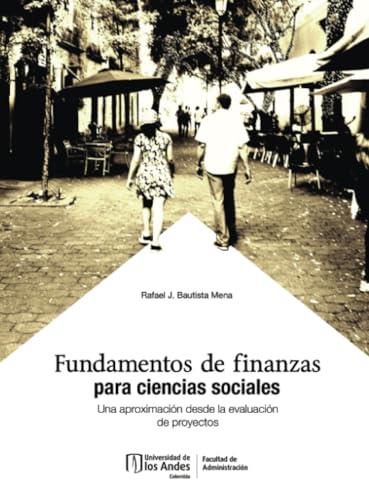 FUNDAMENTOS DE FINANZAS PARA CIENCIAS SOCIALES | 9789587749755 | BAUTISTA MENA, RAFAEL