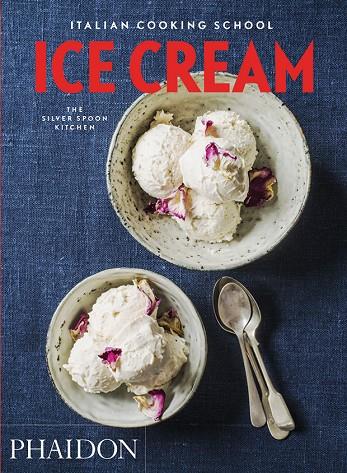 ITALIAN COOKING SCHOOL - ICE CREAM | 9780714871219