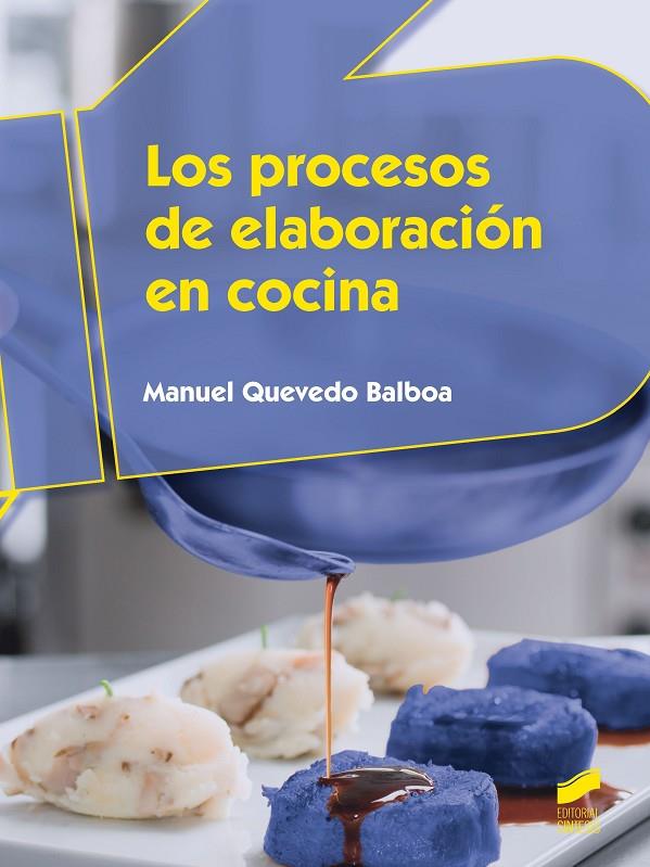 PROCESOS DE ELABORACIÓN EN COCINA, LOS | 9788490771310 | QUEVEDO BALBOA, MANUEL