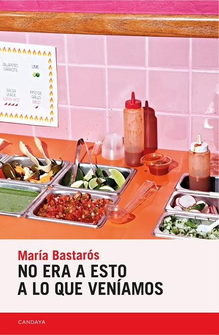 NO ERA A ESTO A LO QUE VENÍAMOS | 9788418504389 | MARIA BASTAROS