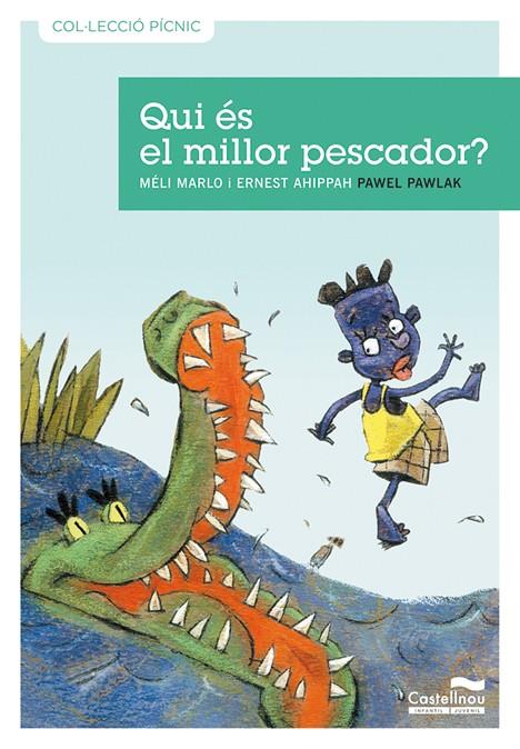 QUI ES EL MILLOR PESCADOR? | 9788489625952  | MARLO, MELI / AHIPPAH, ERNEST