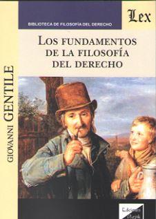 FUNDAMENTOS DE LA FILOSOFIA DEL DERECHO, LOS | 9789563921410 | GENTILE, GIOVANNI,