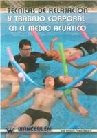 TECNICAS DE RELAJACIÓN Y TRABAJO CORPORAL EN EL MEDIO ACUÁTICO | 9788498238310 | PRIETO SABORIT, JOSE ANTONIO