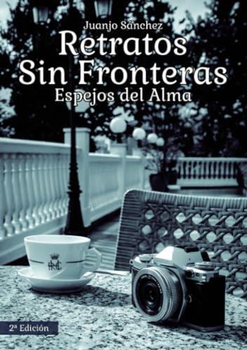 RETRATOS SIN FRONTERAS | 9788412549331 | SÁNCHEZ RABANEDA, JUAN JOSÉ