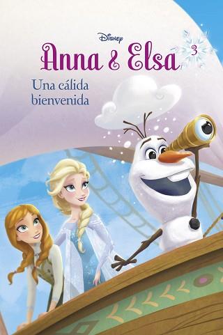 FROZEN. ANNA Y ELSA. NARRATIVA 3. UNA CÁLIDA BIENVENIDA | 9788499518695 | DISNEY