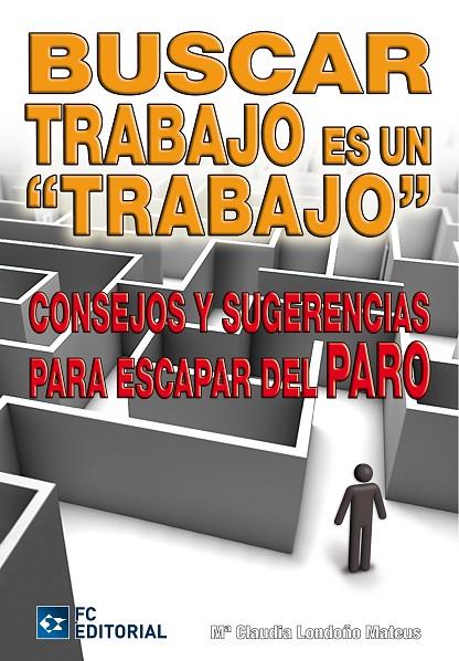 BUSCAR TRABAJO ES UN TRABAJO | 9788492735785 | LONDOÑO MATEUS, MARÍA CLAUDIA