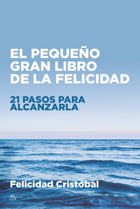 PEQUEÑO GRAN LIBRO DE LA FELICIDAD, EL | 9788418648366 | CRISTOBAL RODRÍGUEZ, FELICIDAD