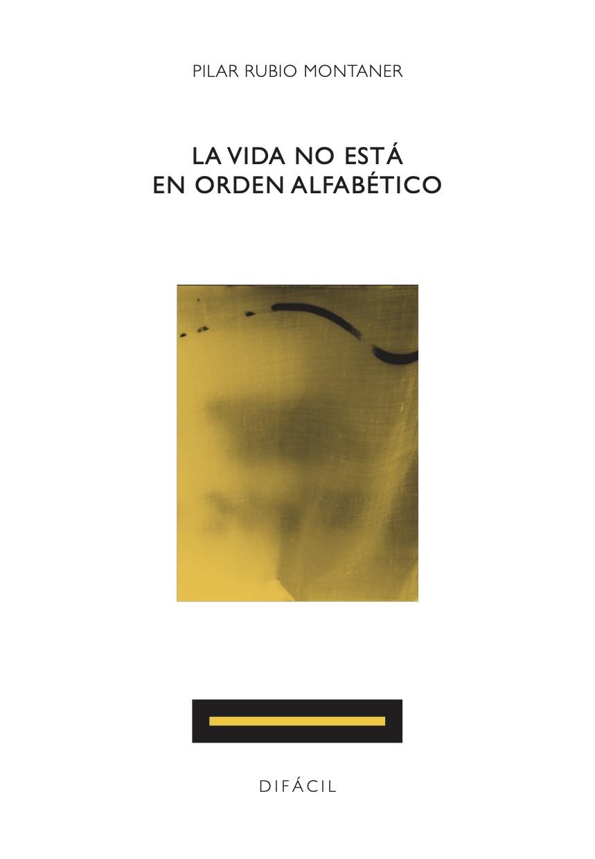 VIDA NO ESTA EN ORDEN ALFABETICO | 9788492476855 | RUBIO MONTANER,  PILAR