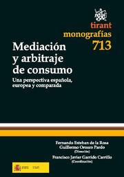 MEDIACIÓN Y ARBITRAJE DE CONSUMO | 9788499850016 | FERNANDO ESTEBAN DE LA ROSA/GUILLERMO OROZCO PARDO/FRANCISCO JAVIER GARRIDO CARRILLO/JESÚS DOMÍNGUEZ