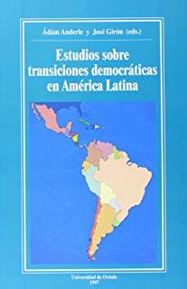 ESTUDIOS SOBRE TRANSICIONES DEMOCRÁTICAS EN AMÉRICA LATINA | 9788483170441 | ANDERLE, ADAM / GIRÓN GARROTE, JOSÉ