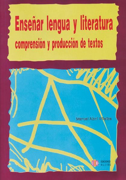 ENSEÑAR LENGUA Y LITERATURA | 9788497001793 | ABRIL VILLALBA, MANUEL