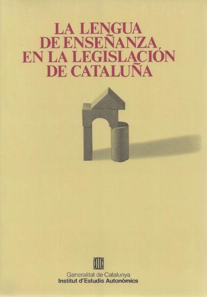 LENGUA DE ENSEÑANZA EN LA LEGISLACIÓN DE CATALUÑA, LA | 9788439333012