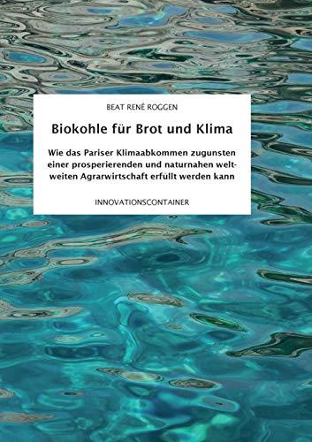 BIOKOHLE FUR BROT  UND KLIMA | 9783734770296 | ROGGEN, BEAT RENE