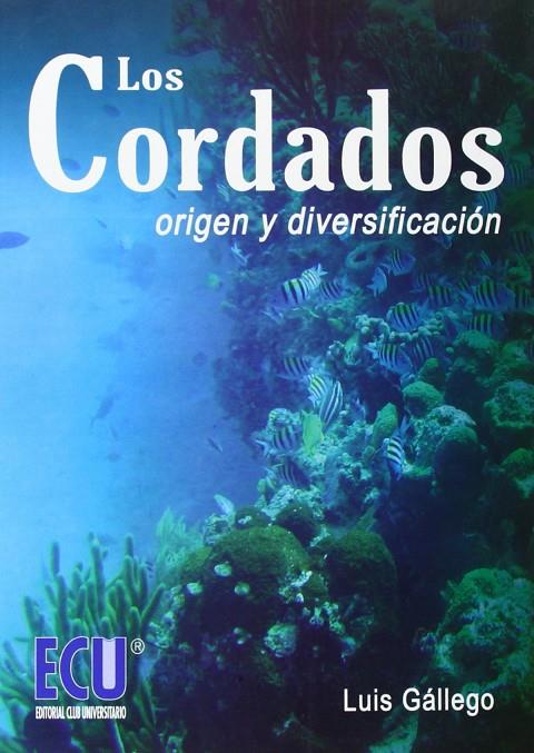 CORDADOS, LOS. ORIGEN Y DIVERSIFICACIÓN | 9788484545255 | GALLEGO CASTEJÓN, LUIS