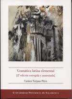 GRAMÁTICA LATINA ELEMENTAL (2ª EDICIÓN CORREGIDA Y AUMENTADA) | 9788416066568 | TORIJANO PÉREZ, CARMEN