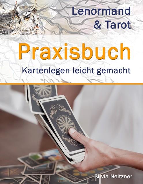 PRAXISBUCH LENORMAND & TAROT | 9783749434510 | NEITZNER, SILVIA