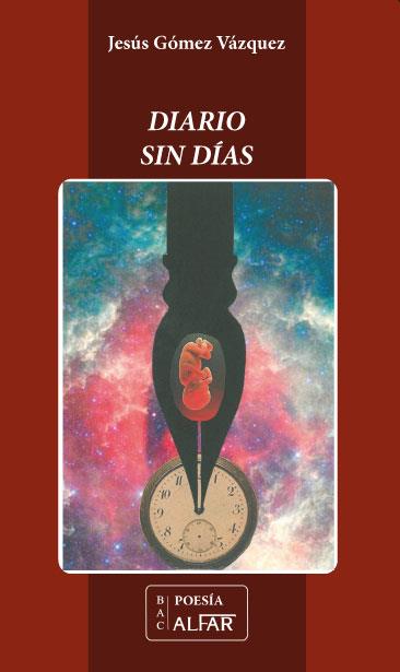 DIARIO SIN DÍAS | 9788478986125 | GÓMEZ VÁZQUEZ, JESÚS