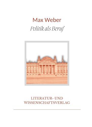MAX WEBER : POLITIK ALS BERUF | 9783965428478 | WEBER, MAX