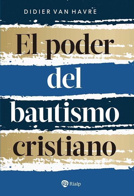 PODER DEL BAUTISMO CRISTIANO, EL | 9788432162121 | VAN HAVRE, DIDIER