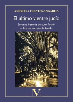 ÚLTIMO VIENTRE JUDÍO, EL | 9788413370507 | FUENTES-ANGARITA, ANDREINA