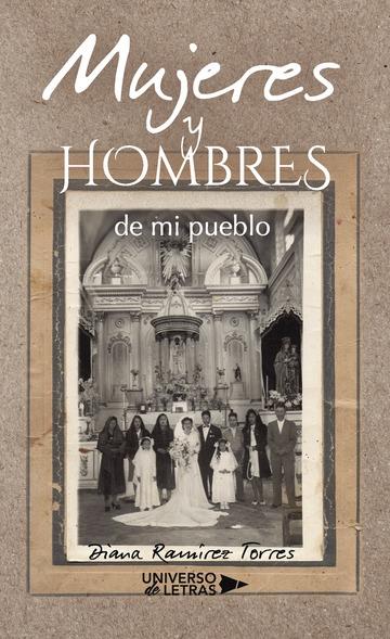 MUJERES Y HOMBRES DE MI PUEBLO | 9788417436100 | RAMÍREZ TORRES, DIANA