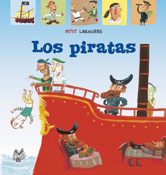 MINILAROUSSE : LOS PIRATAS | 9788417720995 | LAROUSSE EDITORIAL