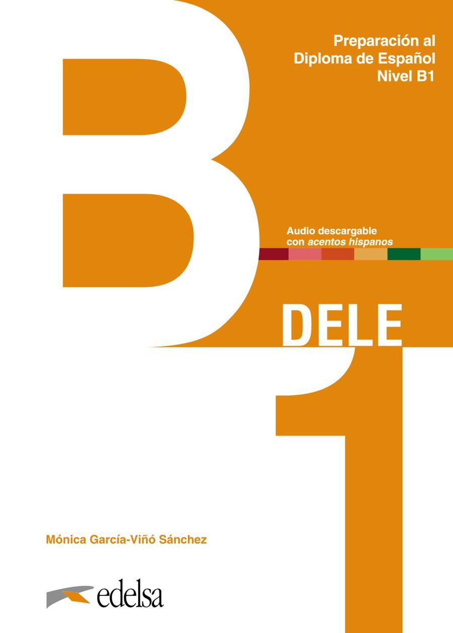 PREPARACIÓN AL DELE B1. LIBRO DEL ALUMNO | 9788490816721 | GARCÍA-VIÑÓ SÁNCHEZ, MÓNICA MARÍA