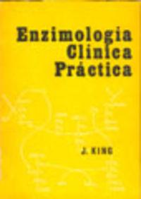 ENZIMOLOGÍA CLÍNICA PRÁCTICA | 9788420000657 | KING, J.