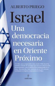 ISRAEL. UNA DEMOCRACIA NECESARIA EN ORIENTE PRÓXIMO | 9788410529649 | PRIEGO, ALBERTO