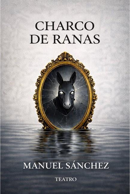 CHARCO DE RANAS | 9798245026121 | SANCHEZ, MANUEL