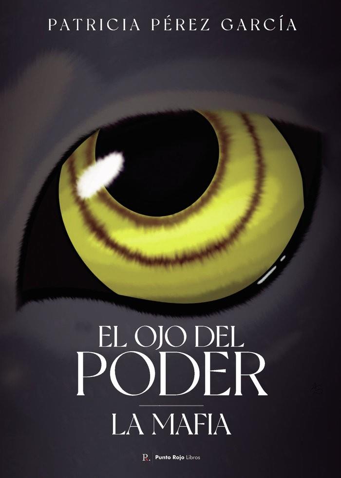 OJO DEL PODER, EL - LA MAFIA | 9798395244628 | PÉREZ GARCÍA, PATRICIA
