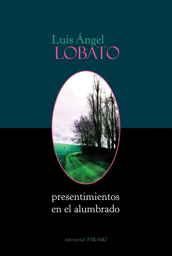 PRESENTIMIENTOS EN EL ALUMBRADO | 9788412458473 | LOBATO, LUIS ÁNGEL