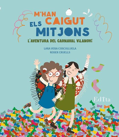 M'HAN CAIGUT ELS MITJONS! L'AVENTURA DEL CARNAVAL VILANOVÍ | 9788419476623 | VERA, LARA