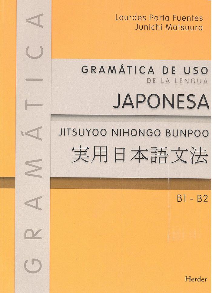GRAMÁTICA DE USO DE LA LENGUA JAPONESA B1 - B2 | 9788425433962 | PORTA FUENTES, LOURDES / MATSUURA, JUNICHI