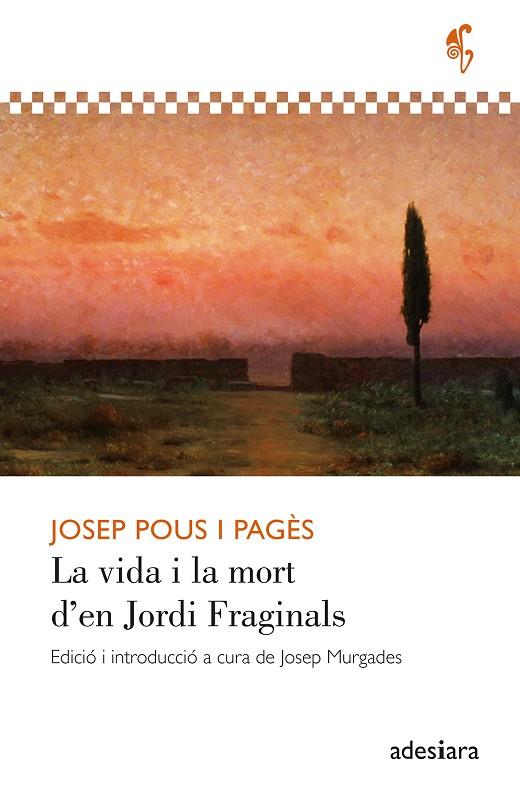 VIDA I LA MORT D'EN JORDI FRAGINALS, LA | 9788419908407 | POUS I PAGÈS, JOSEP