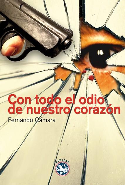 CON TODO EL ODIO DE NUESTRO CORAZON | 9788494092572 | CAMARA, FERNANDO
