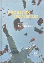 ESCRITOS SOCIOLOGICOS HOMENAJE A SALVADOR GINER | 9788474764413