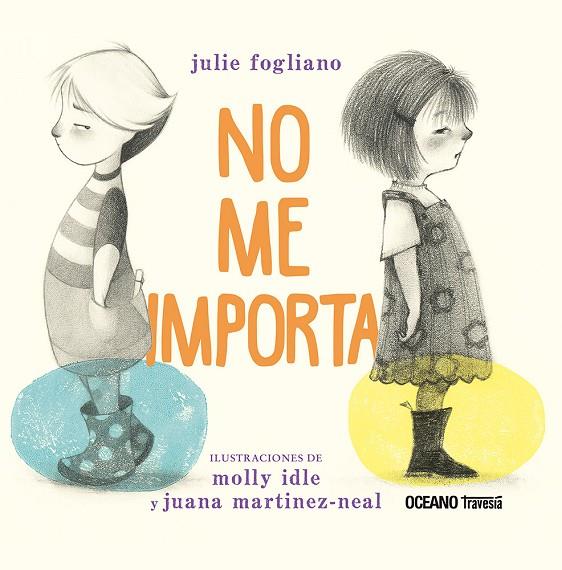 NO ME IMPORTA | 9786075577869 | FOGLIANO, JULIE