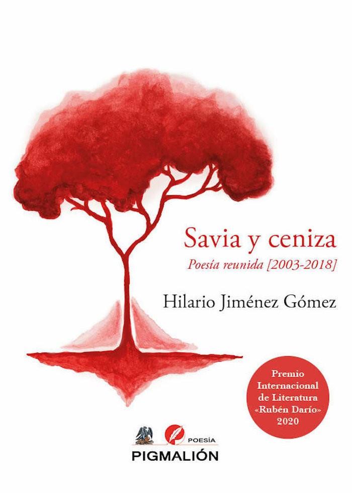 SAVIA Y CENIZA. POESÍA REUNIDA (2003-2018) | 9788417825874 | JIMÉNEZ GÓMEZ, HILARIO