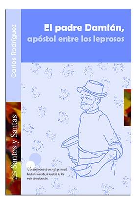 PADRE DAMIÁN, APÓSTOL ENTRE LOS LEPROSOS, EL | 9788498058246 | RODRÍGUEZ, CARLOS