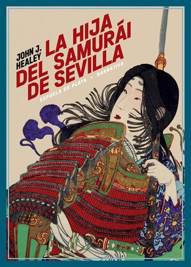 HIJA DEL SAMURÁI DE SEVILLA, LA | 9788418153181 | HEALEY, JOHN J.