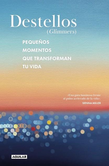 DESTELLOS (GLIMMERS) | 9788403526518 | NARAIN, NADIA / NARAIN PHILLIPS, KATIA